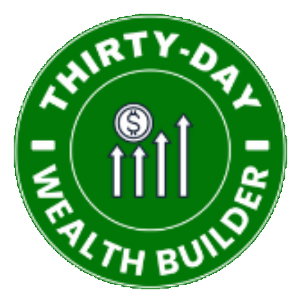 Thirty-Day Wealth Builder