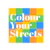 Colouryourstreets