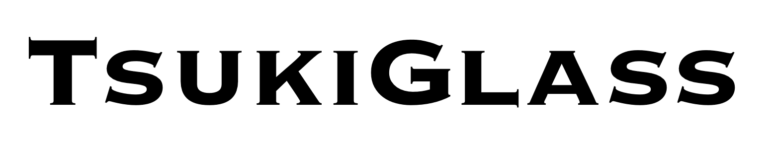 Tsukiglass